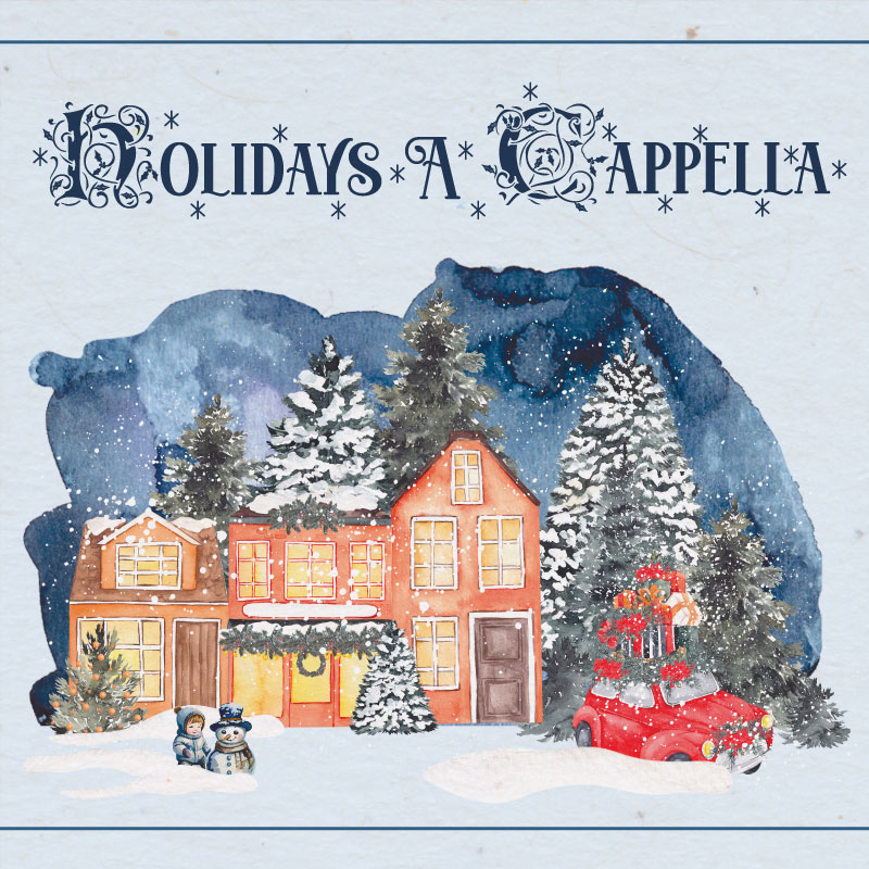 Chicago a cappella presents Holidays a Cappella at the Music Institute